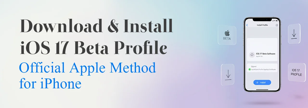 Download & Install iOS 17 Beta Profile on iPhone – Official Apple Method