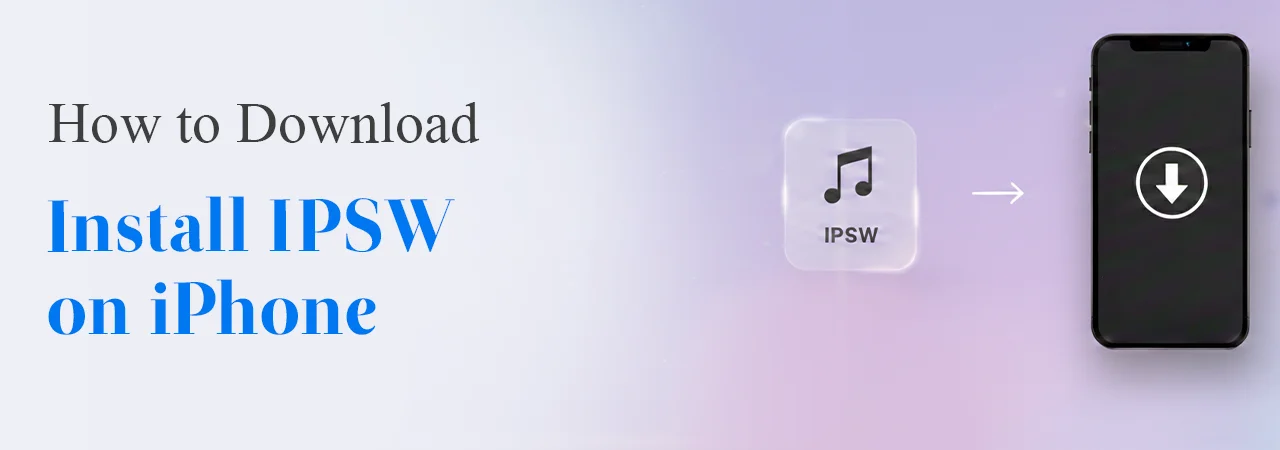 How to download and Install IPSW on iPhone