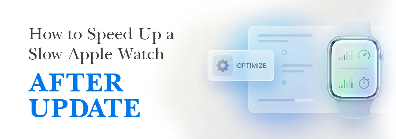 How to Speed Up a Slow Apple Watch After Update
