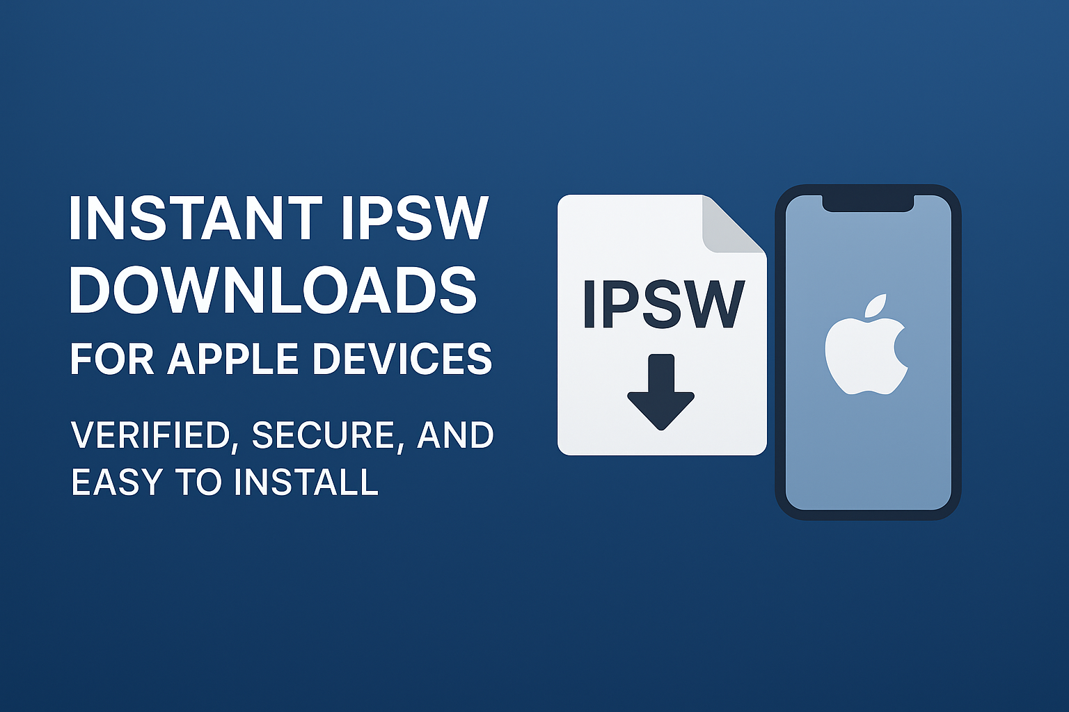 Instant IPSW Downloads for Apple Devices: Verified, Secure, and Easy to Install