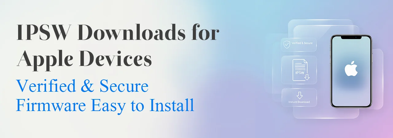 Instant IPSW Downloads for Apple Devices: Verified, Secure, and Easy to Install