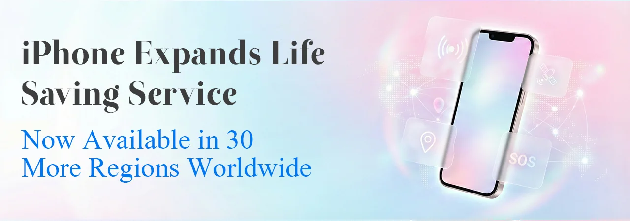 iPhone Adds 30 More Regions to Its Life-Saving Instant Communication Service