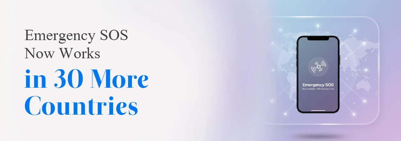 iPhone’s Emergency SOS Now Works in 30 More Countries