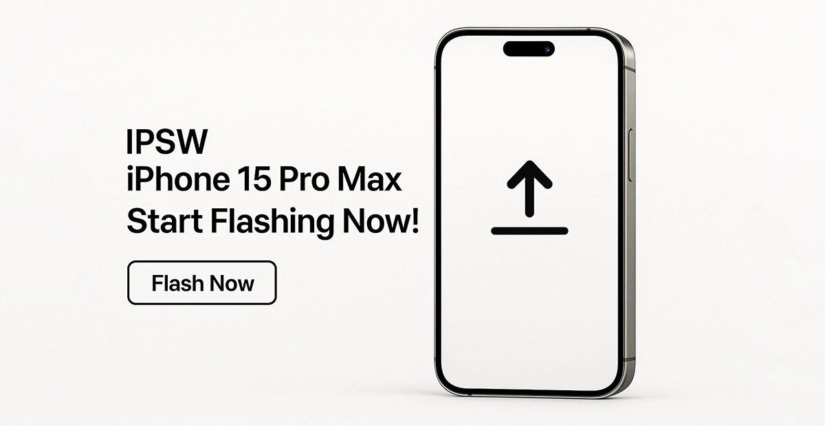 IPSW IPhone 15 Pro Max - Start Flashing Now!