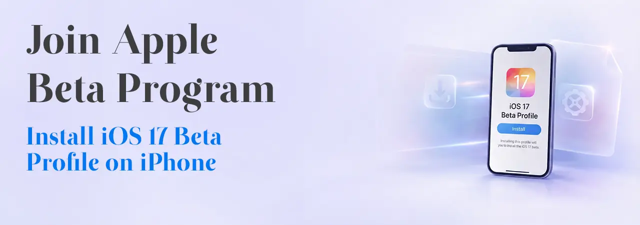 Join Apple Beta Program and Install iOS 17 Beta Profile on iPhone