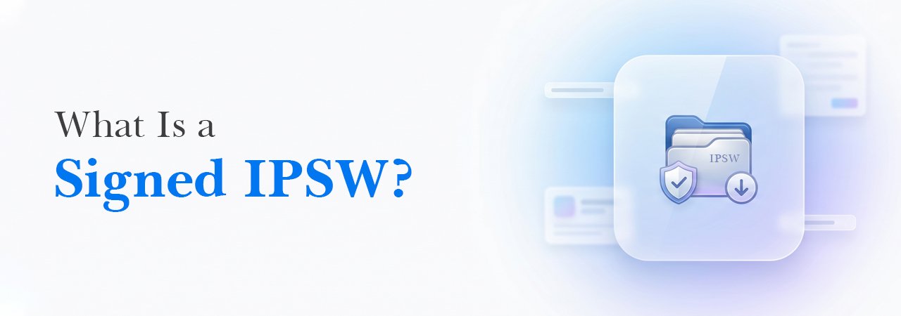What Is a Signed IPSW?